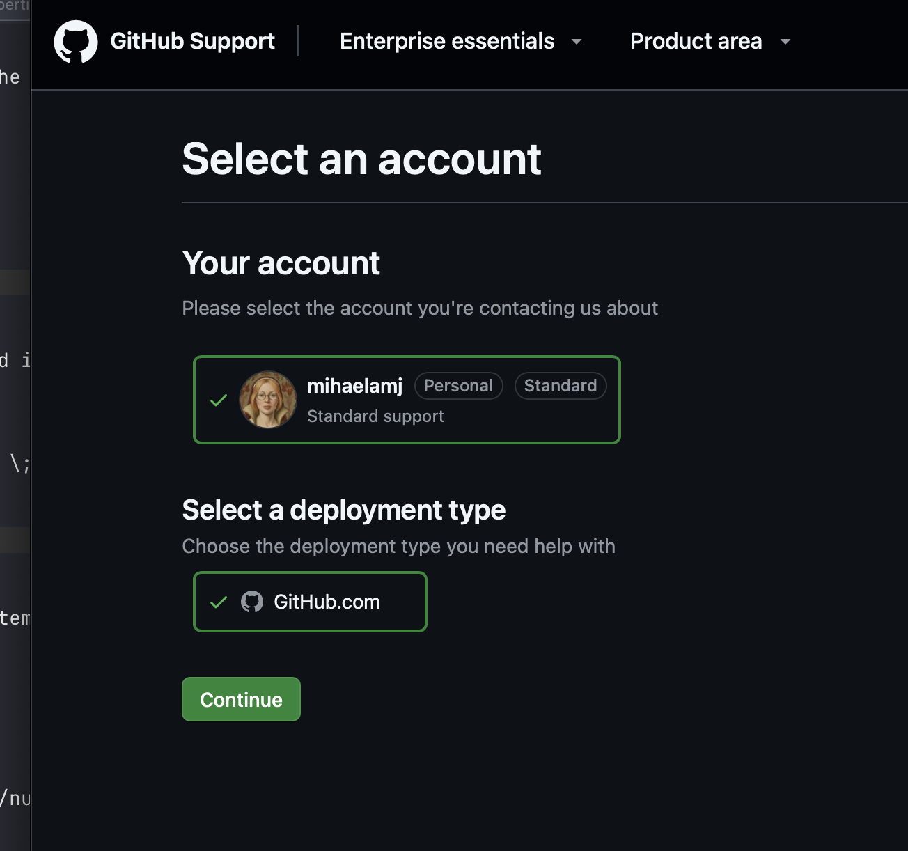 The support portal, simply loading, the way it must have loaded for everyone else all along. My account, selectable. A Continue button that works.