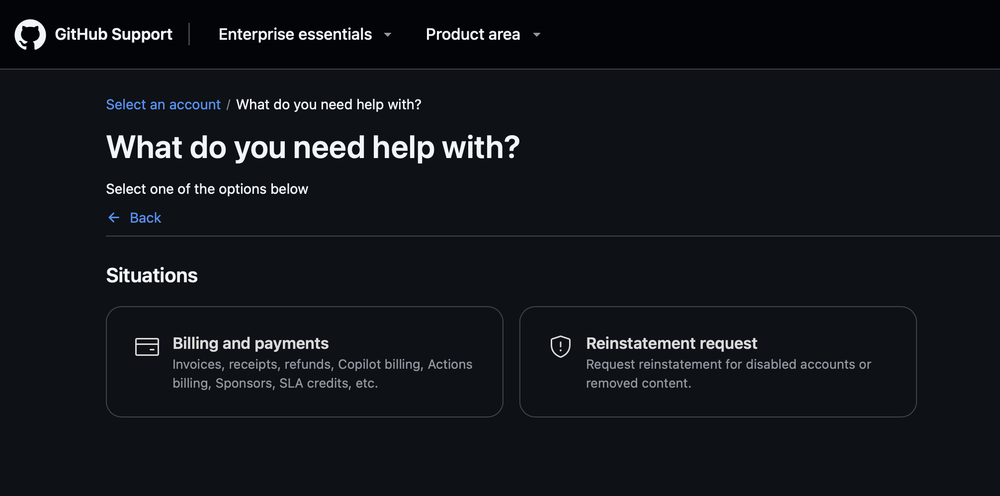 Two situations on offer: billing and payments, or reinstatement for disabled accounts. For two days there was a third situation, prove you are human to a captcha that never loads, and it was the only one I was allowed to see.